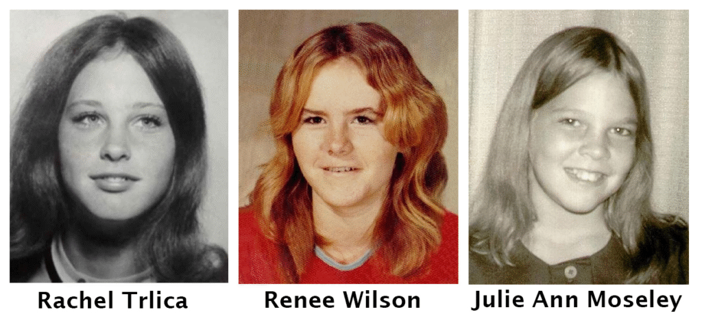 Rachel Trlica, Renee Wilson, and Julie Ann Moseley. Missing since Dec 23, 1974.
